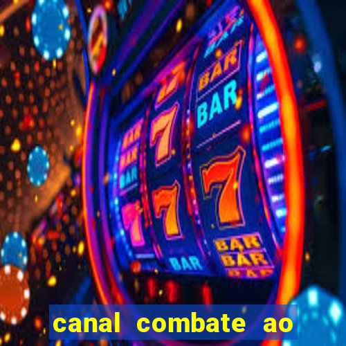 canal combate ao vivo multi canais